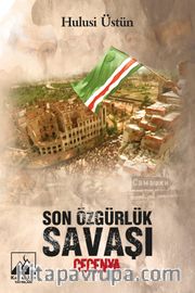 Son Özgürlük Savaşı Çeçenya