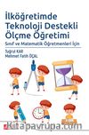 İlköğretimde Teknoloji Destekli Ölçme Öğretimi & Sınıf ve Matematik Öğretmenleri İçin