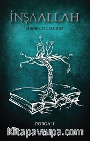 İnşaallah <br /> Şiirsel Düşlerim