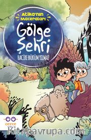 Atika’nın Maceraları <br /> Gölge Şehri