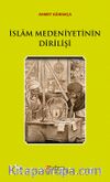 İslam Medeniyetinin Dirilişi
