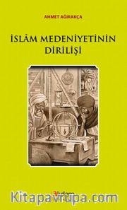 İslam Medeniyetinin Dirilişi