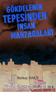 Gökdelenin Tepesinden İnsan Manzaraları