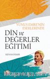 Yunus Emre’nin Eserlerinde Din ve Değerler Eğitimi