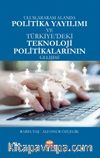 Uluslararası Alanda Politika Yayılımı ve Türkiye'deki Teknoloji Politikalarının Gelişimi
