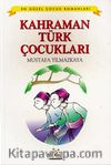 Kahraman Türk Çocukları