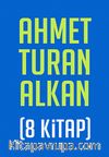 Ahmet Turan Alkan Seti (8 Kitap)