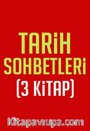 Tarih Sohbetleri (3 Kitap)