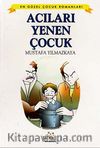 Acıları Yenen Çocuk