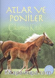 Atlar ve Poniler <br /> Çıkartma Kitabı