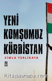 Yeni Komşumuz Kürdistan