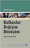 Kafkaslar Değişim Dönüşüm (Avrasya Üçlemesi III)