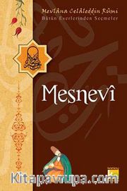 Mesnevi / Bütün Eserlerinden Seçmeler