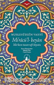 Miracü'l-Beyan <br /> Mir'acın Tasavvufi Boyutu