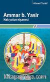 Ammar b. Yasir Hak Yolun Nişanesi