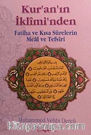 Kur'an'ın İkliminden <br /> Fatiha ve Kısa Surelerin Meal ve Tefsiri