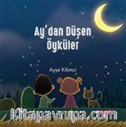 Ay’dan Düşen Öyküler