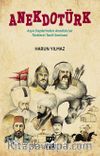 Anekdotürk & Asya Steplerinden Anadolu’ya Türklerin Tarih Serüveni