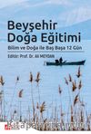 Beyşehir Doğa Eğitimi & Bilim ve Doğa ile Baş Başa 12 Gün