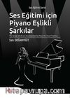 Ses Eğitimi İçin Piyano Eşlikli Şarkılar 