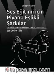Ses Eğitimi İçin Piyano Eşlikli Şarkılar 