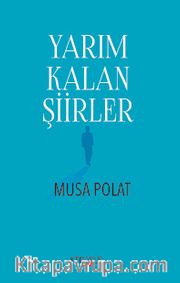 Yarım Kalan Şiirler