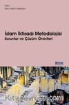İslam İktisadı Metodolojisi & Sorunlar ve Çözüm Önerileri