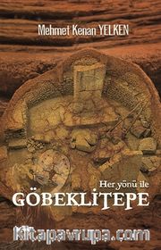 Her Yönü İle Göbeklitepe