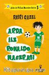 Arda ile Ronaldo Macerası