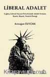 Liberal Adalet & Çağdaş Liberal Siyaset Felsefesinde Adalet Sorunu: Rawls, Hayek, Nozick Örneği