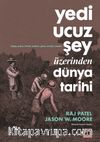 Yedi Ucuz Şey Üzerinden Dünya Tarihi & Kapitalizm, Doğa ve Gezegenin Geleceği Hakkında Bir Rehber
