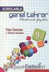 9. Sınıf Sorularla Genel Tekrar / Tüm Dersler-1 Dönem Konuları