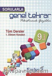 9. Sınıf Sorularla Genel Tekrar / Tüm Dersler-1 Dönem Konuları