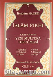 İslam Fıkhı Kelime Manalı Yeni Mülteka Tercümesi Cilt 4
