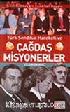 Türk Sendikal Hareketi ve Çağdaş Misyonerler