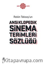 Rekin Teksoy'un Ansiklopedik Sinema Terimleri Sözlüğü