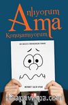 Anlıyorum Ama Konuşamıyorum & Bir İngilizce Öğren (eme)me Romanı