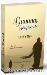 Davanın Gölgesinde <br /> Aşkı İfşa
