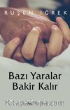 Bazı Yaralar Bakir Kalır