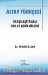 Altay Türkçesi & Karşılaştırmalı Ses ve Şekil Bilgisi