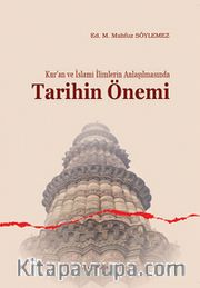 Kur'an ve İslami İlimlerin Anlaşılmasında  Tarihin Önemi