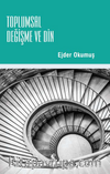 Toplumsal Değişme ve Din