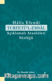 Halis Efendi Turfetü’l-Emsal Açıklamalı Atasözleri Sözlüğü