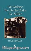 Dil Giderse Ne Devlet Kalır Ne Millet