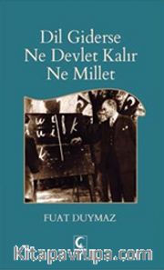 Dil Giderse Ne Devlet Kalır Ne Millet
