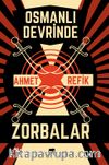 Osmanlı Devrinde Zorbalar