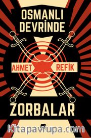 Osmanlı Devrinde Zorbalar