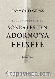 Sokrates’ten Adorno’ya Felsefe