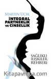 İntegral Partnerlik ve Cinsellik & Sağlıklı İlişkiler Rehberi