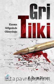 Gri Tilki / Kurşun Gölgesinde Güneydoğu